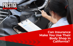 Can Insurance Make You Use Their Body Shop in California