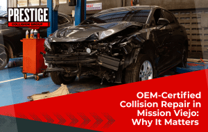 OEM-Certified Collision Repair in Mission Viejo Why It Matters
