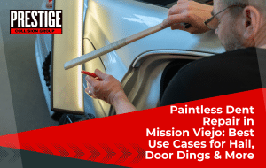 Paintless Dent Repair in Mission Viejo Best Use Cases for Hail, Door Dings & More